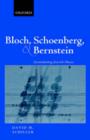 Image for Bloch, Schoenberg, and Bernstein