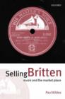 Image for Selling Britten  : music and the market place