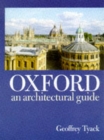 Image for Oxford : An Architectural Guide