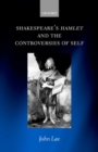 Image for Shakespeare&#39;s Hamlet and the controversies of self