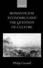 Image for Romanticism, Economics and the Question of &#39;Culture&#39;