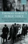 Image for Thomas Hardy&#39;s public voice  : the essays, speeches, and miscellaneous prose