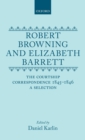 Image for Robert Browning and Elizabeth Barrett : The Courtship Correspondence, 1845-1846. A Selection
