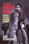 Image for Mrs Humphry Ward : Eminent Victorian, Pre-eminent Edwardian