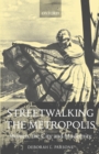 Image for Streetwalking the metropolis  : women, the city, and modernity