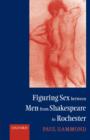 Image for Figuring Sex between Men from Shakespeare to Rochester