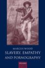 Image for Slavery, empathy, and pornography