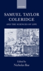 Image for Samuel Taylor Coleridge and the Sciences of Life