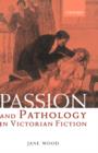 Image for Passion and Pathology in Victorian Fiction