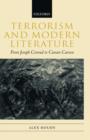 Image for Terrorism and modern literature  : from Joseph Conrad to Ciaran Carson