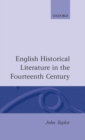 Image for English Historical Literature in the Fourteenth Century
