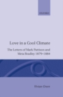 Image for Love in a Cool Climate : The Letters of Mark Pattison and Meta Bradley, 1879-1884