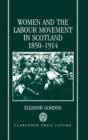 Image for Women and the Labour Movement in Scotland 1850-1914