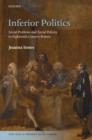 Image for Inferior politics  : social problems and social policies in eighteenth-century Britain