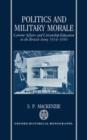 Image for Politics and military morale  : current-affairs and citizenship education in the British Army, 1914-1950
