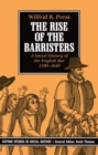 Image for The Rise of the Barristers : A Social History of the English Bar 1590-1640