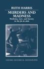 Image for Murders and madness  : medicine, law, and society in the fin de siáecle