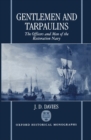 Image for Gentlemen and Tarpaulins : The Officers and Men of the Restoration Navy