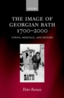 Image for The Image of Georgian Bath 1700-2000