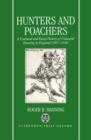 Image for Hunters and Poachers : A Social and Cultural History of Unlawful Hunting in England 1485-1640