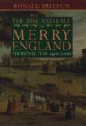 Image for The Rise and Fall of Merry England : The Ritual Year 1400-1700