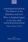 Image for The History of the Rebellion and Civil Wars in England begun in the Year 1641: Volume II