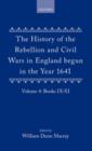 Image for The History of the Rebellion and Civil Wars in England begun in the Year 1641: Volume IV