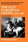 Image for The Old European Order 1660-1800