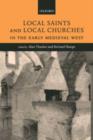 Image for Local saints and local churches in the early medieval West