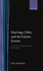 Image for Marriage, Debt, and the Estates System : English Landownership, 1650-1950