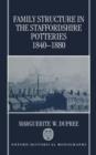 Image for Family Structure in the Staffordshire Potteries 1840-1880