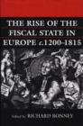 Image for The Rise of the Fiscal State in Europe c.1200-1815
