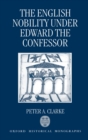 Image for The English Nobility under Edward the Confessor