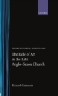 Image for The Role of Art in the Late Anglo-Saxon Church