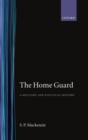Image for The Home Guard  : a military and political history