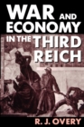 Image for War and Economy in the Third Reich
