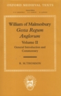 Image for William of Malmesbury: Gesta Regum Anglorum: Volume II: General Introduction and Commentary