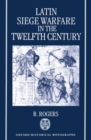 Image for Latin Siege Warfare in the Twelfth Century