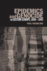 Image for Epidemics and Genocide in Eastern Europe, 1890-1945