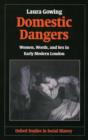 Image for Domestic dangers  : women, words, and sex in early modern London