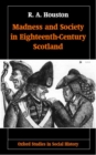 Image for Madness and society in eighteenth-century Scotland