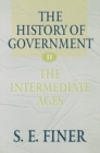 Image for The History of Government from the Earliest Times: Volume II: The Intermediate Ages