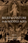 Image for Belief and culture in the Middle Ages  : studies presented to Henry Mayr-Harting