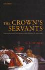 Image for The Crown&#39;s servants  : government and Civil Service under Charles II, 1660-1685