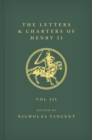 Image for The letters and charters of Henry II  : King of England, 1154-1189Texts volume III,: Nos. 1342-1891A, beneficiaries I-M