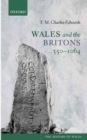 Image for Wales and the Britons, 350-1064
