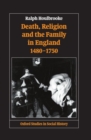 Image for Death, religion, and the family in England, 1480-1750