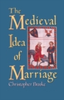 Image for The Medieval Idea of Marriage
