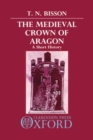 Image for The Medieval Crown of Aragon : A Short History