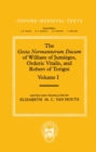 Image for The Gesta Normannorum Ducum of William of Jumieges, Orderic Vitalis, and Robert of Torigni: Volume I: Introduction and Book I-IV